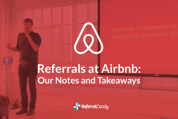 The Factors That Make Airbnb’s Referral Program So Effective