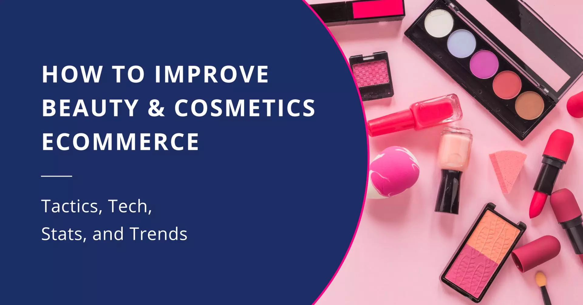 E-commerce Issues Beauty Brands Will Be Tested in 2022