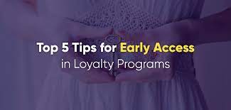Early Access: 5 Ways to Improve Your Loyalty Program