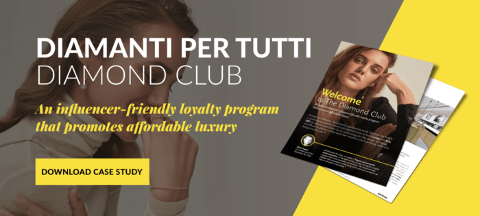 The Diamanti Per Tutti Influencer-Friendly Loyalty Program’s Trade Secret
